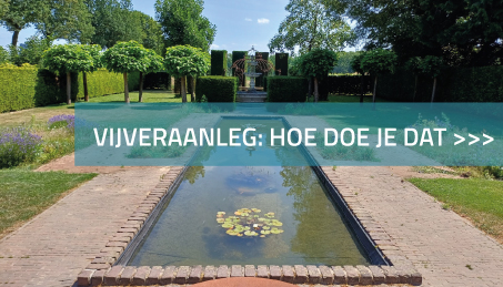 Vijveraanleg: Hoe doe je dat?